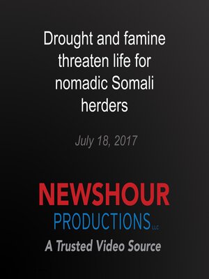cover image of Drought and famine threaten life for nomadic Somali herders